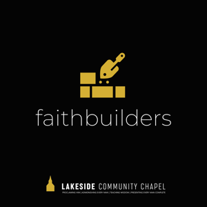 Faithbuilders Sunday School Class - Lakeside Community Chapel
