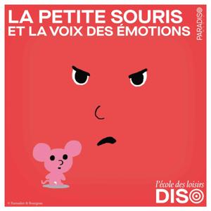 La Petite Souris et la Voix des Emotions by Paradiso media