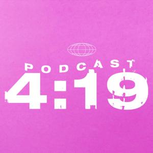 Podcast 4:19