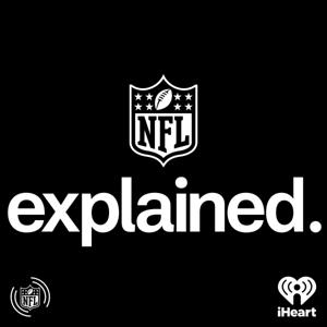 NFL explained. by iHeartPodcasts and NFL