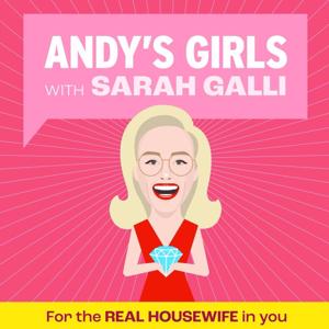 Andy's Girls: A Real Housewives Podcast by Sarah Galli