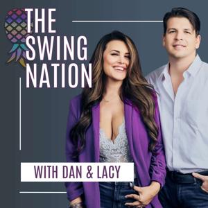 The Swing Nation - A Sex Positive Swingers Podcast by Northern guy and Southern Girl