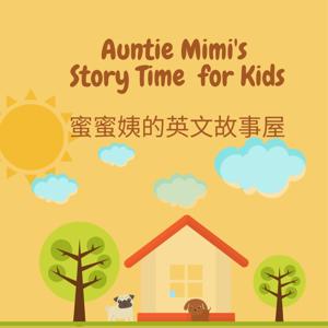 Story Time 蜜蜜姨的英文故事屋 by 蜜蜜姨 Auntie Mimi