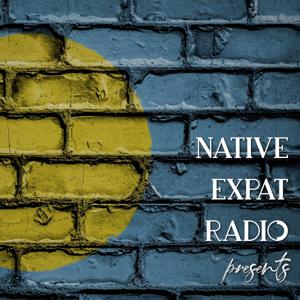 Native ExPat Radio presents...