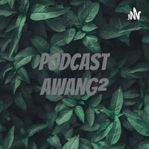 Podcast Awang²