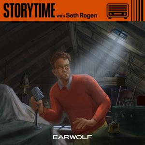Storytime with Seth Rogen by Earwolf & Seth Rogen