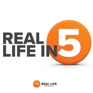 Real Life in 5 by Real Life Church, Rusty George