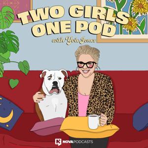 Two Girls One Pod by Nova Podcasts