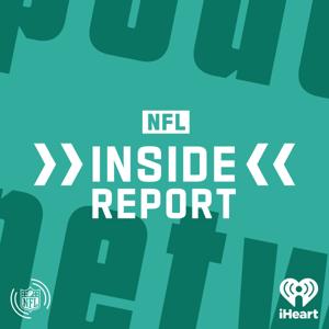 NFL Inside Report by iHeartPodcasts and NFL