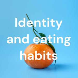 Identity and eating habits