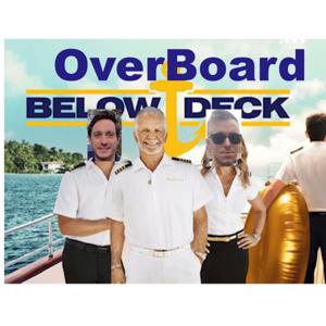 OverBoard: A Below Deck Podcast by Sean Cole
