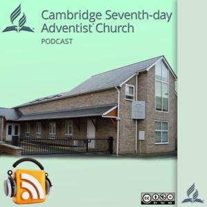 Cambridge Seventh-day Adventist Podcast