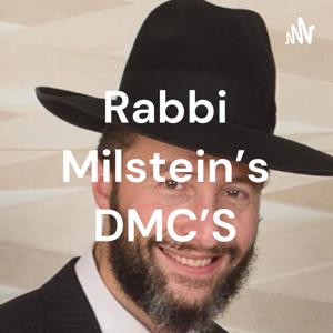 Rabbi Milstein's DMC'S