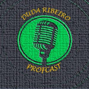 Duda Ribeiro Profcast