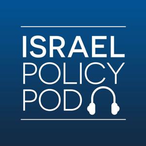 Israel Policy Pod by Israel Policy Forum