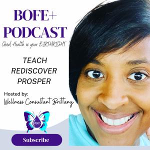BOFE+ Podcast with Wellness Consultant Brittany