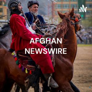 AFGHAN NEWSWIRE - THE VOICE OF THE FREE AFGHANISTAN by Katrina Khan