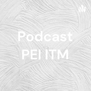 Podcast PEI ITM