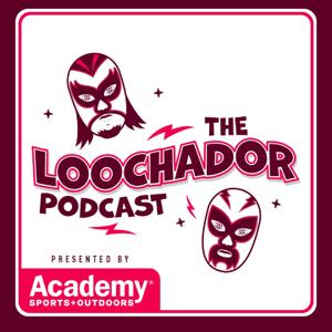 The Loochador Podcast by TexAgs