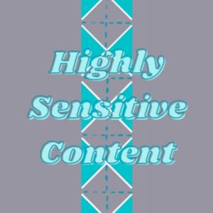 Highly Sensitive Content