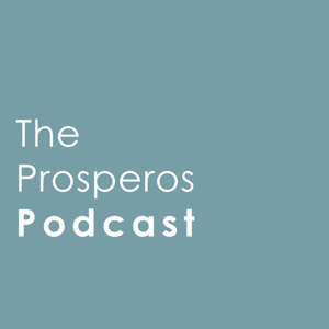 The Prosperos Podcast