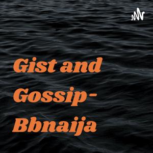Gist and Gossip- Bbnaija