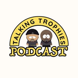 The Talking Trophies' Podcast