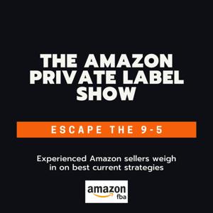 The Amazon Private Label Show by FBA University