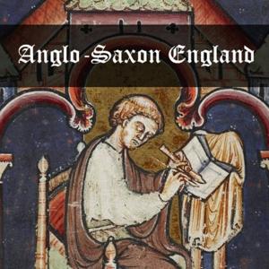 Anglo-Saxon England by Evergreen Podcasts