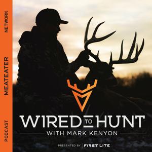 Wired To Hunt Podcast by MeatEater