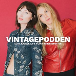 Vintagepodden by Olivia Robertsdotter och Elina Kaukosalo