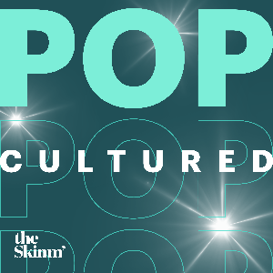 Pop Cultured with theSkimm by theSkimm