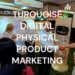 TURQUOISE DIGITAL PHYSICAL PRODUCT MARKETING by ejder turan