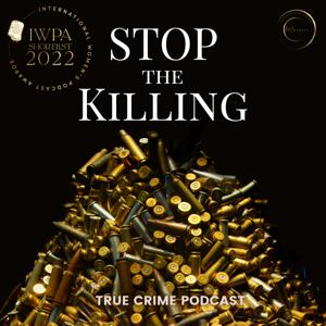 Stop the Killing by Evergreen Podcasts | CONmunity Podcast Productions