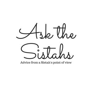 Ask the Sistahs by Sistah Speak
