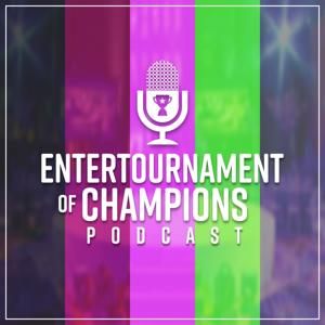 Entertournament of Champions Podcast