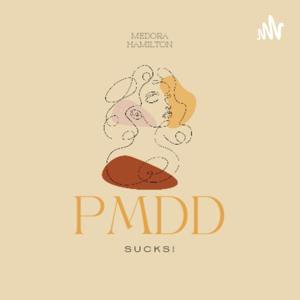 PMDD Sucks!! by Medora