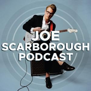 The Joe Scarborough Podcast by The Joe Scarborough Podcast