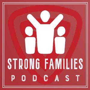 Strong Families Podcast