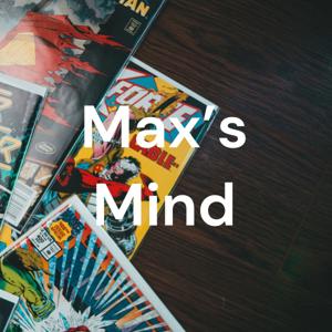 Max’s Mind