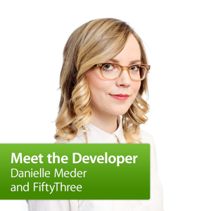 Danielle Meder and FiftyThree: Meet the Developer