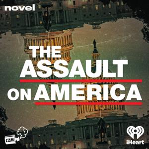 The Assault on America by iHeartPodcasts, Cool Zone Media, and Novel