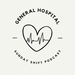 General Hospital Sunday Shift by Tracey Corder and Tonya Love