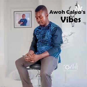 Awoh Caleb's Vibes Podcast