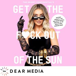 Get The Fuck Out Of The Sun Podcast by Lauryn Evarts Bosstick