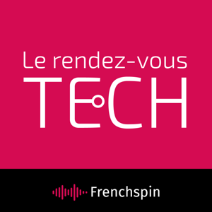 Le rendez-vous Tech by frenchspin