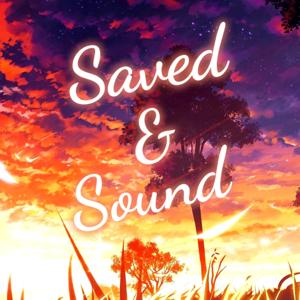 Saved and Sound