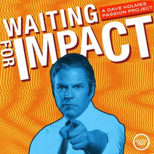 Waiting for Impact by Exactly Right Media – the original true crime comedy network