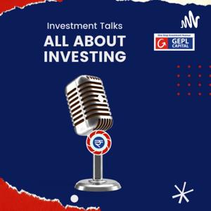 Investment Talks - All About Investing