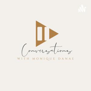 Conversations with Monique DaNae